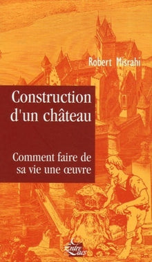 Construction d'un château, tome 1