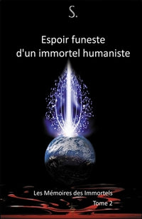 Espoir funeste d'un immortel humaniste