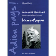 Adieu pays ! - la langue régionale d'un écrivain de Haute-Provence