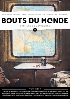 Bouts du monde 48 : vers l'Est