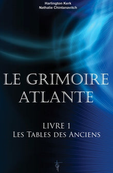 Le grimoire Atlante - Livre 1 - Les tables des Anciens