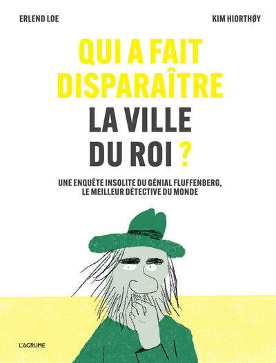 Qui a fait disparaître la ville du roi ? - Une enquête insolite du génial Fluffenberg, le meilleur détective du monde