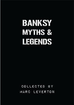 Banksy Myths & Legends /anglais