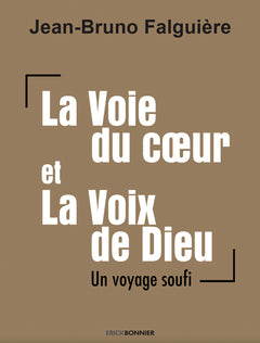La voie du coeur et la voix de dieu