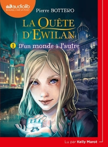 La quête d'Ewilan T1 : D'un monde à l'autre