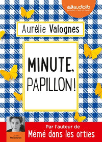 Minute, papillon !