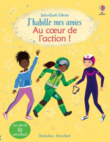 J'habille mes amies - Au coeur de l'action !