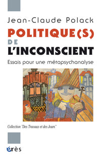 Politique(s) de l'inconscient