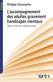Accompagnement des adultes gravement handicapés mentaux secteur médico-social