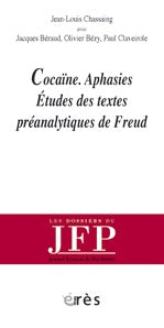 Cocaïne aphasies études des textes préanalytiques de Freud