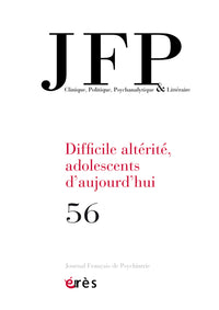 Difficile altérité, adolescents d'aujourd’hui