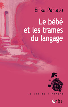 Le bébé et les trames du langage