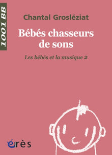 Bébés chasseurs de sons