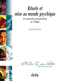 Rituels et mises au monde psychique