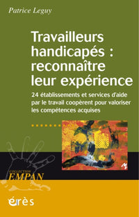 travailleurs handicapés : reconnaître leur expérience