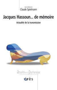 Jacques Hassoun de mémoire - Actualité de la transmission