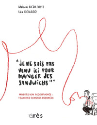 "Je ne suis pas venu ici pour manger des sandwichs"