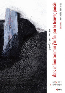 Dans un lieu commun j'ai fini par te trouver