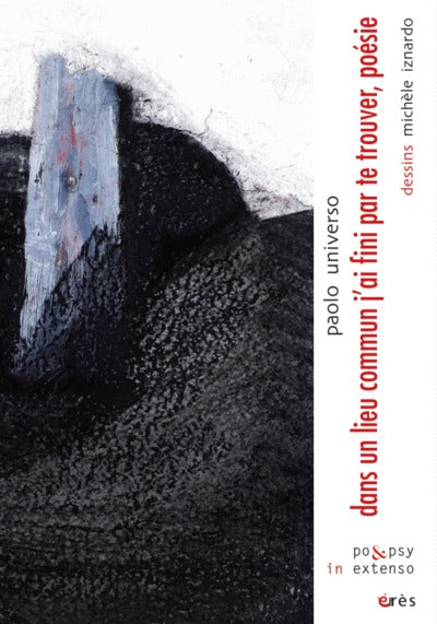 Dans un lieu commun j'ai fini par te trouver