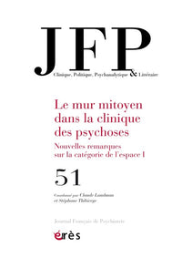 JFP 51 - Le mur mitoyen dans la clinique des psychoses
