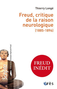 Freud, critique de la raison neurologique