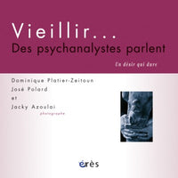 Vieillir... des psychanalystes parlent: Un désir qui dure