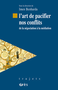 L'art de pacifier nos conflits