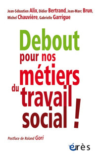 Debout pour nos métiers du travail social