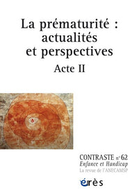 Contraste n°62 - La prématurité : actualités et perspectives
