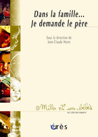 Dans la famille je demande le père