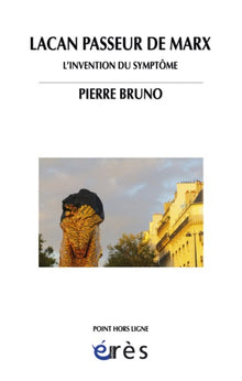 Lacan passeur de Marx - L'invention du symptôme