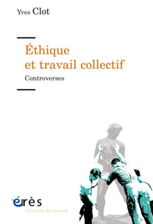 Éthique et travail collectif: Controverses