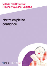 Naître en pleine confiance