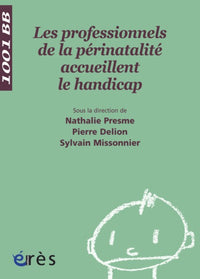 1001 BB 101 - Les professionnels de la périnatalité accueillent le handicap