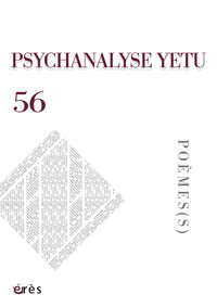 Psychanalyse Yetu 56 - Poème(s)