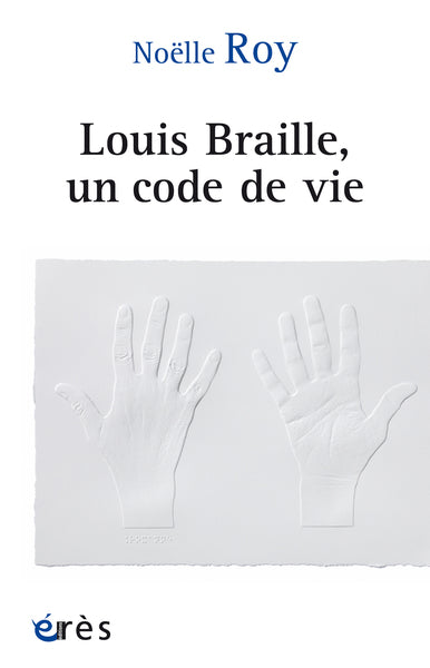 Louis Braille, un code de vie