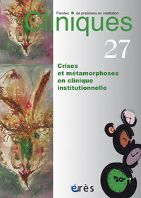 Crises et métamorphoses en clinique institutionnelle