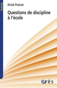 Questions de discipline à l'école et ailleurs