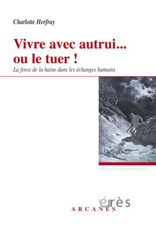 Vivre avec autrui... Ou le tuer !