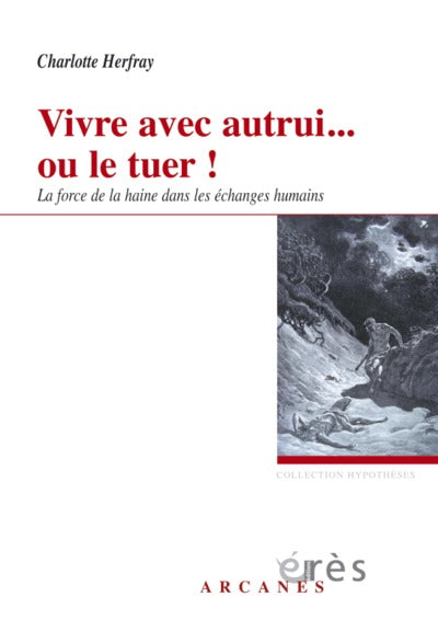 Vivre avec autrui... Ou le tuer !