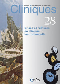 Ruptures et mutations en cliniques institutionnelles