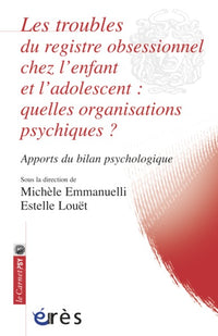 Les troubles du registre obsessionnel chez l'enfant et l'adolescent