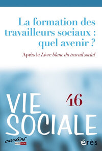 La formation des travailleurs sociaux: quel avenir?