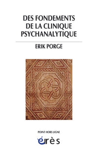Des fondements de la clinique psychanalytique