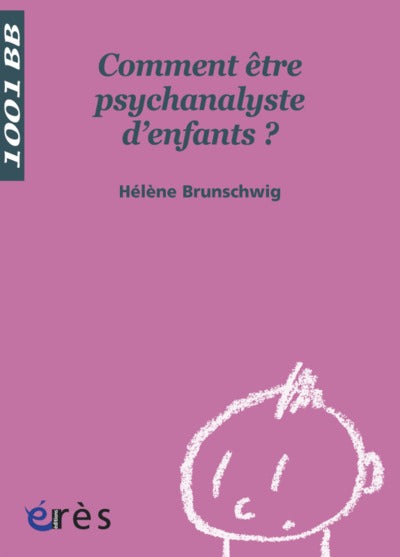 Comment être une psychanalyste d'enfants ?