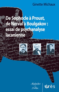 De Sophocle à Proust, de Nerval à Boulgakov