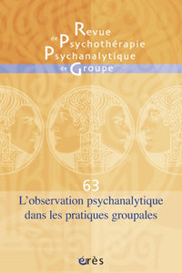 L'observation psychanalytique dans les pratiques groupales