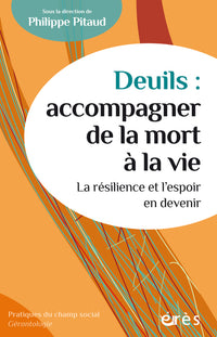 Deuils : accompagner de la mort à la vie