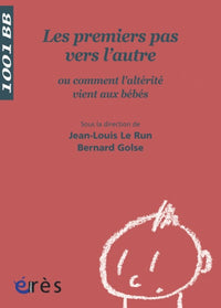 1001 BB 060 - Les premiers pas vers l'autre ou comment l'altérité vient aux bébé