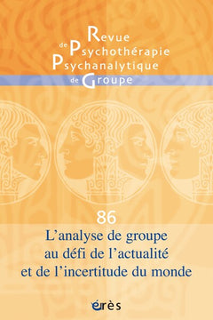 RPPG 86 - L'analyse de groupe au défi de l'actualité et de l'incertitude du monde
